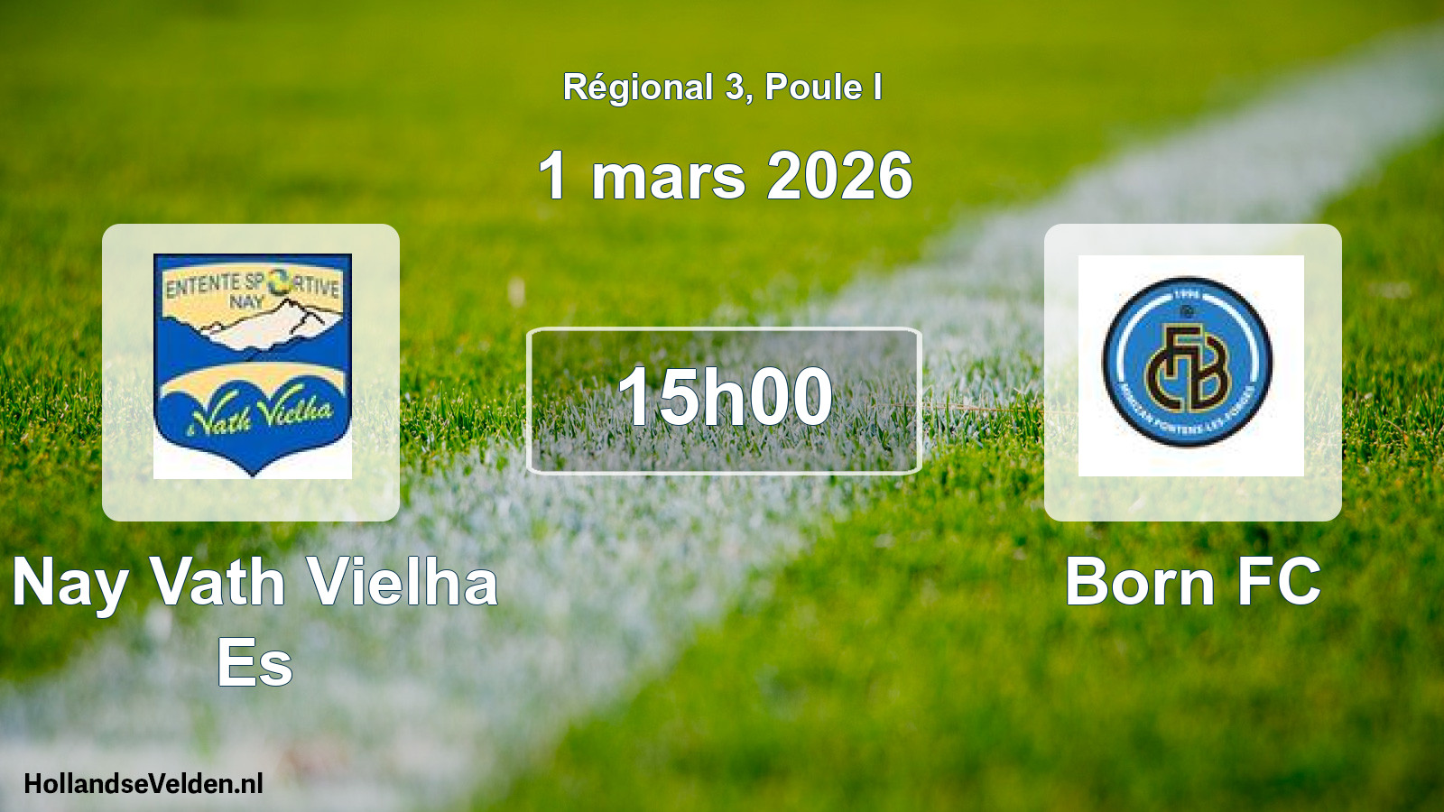 Match programmé: Nay Vath Vielha Es - Born FC (1 mars 2026)