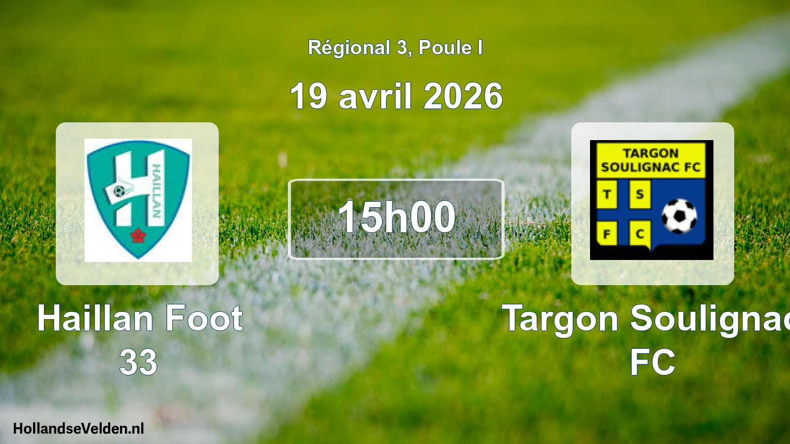 Match programmé: Haillan Foot 33 - Targon Soulignac FC (19 avril 2026)