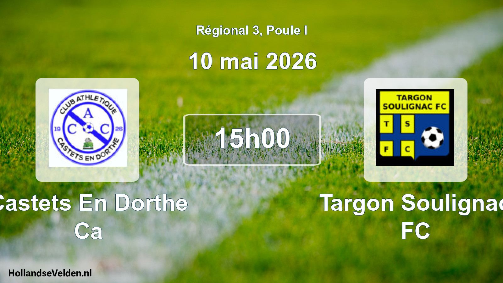 Match programmé: Castets En Dorthe Ca - Targon Soulignac FC (10 mai 2026)