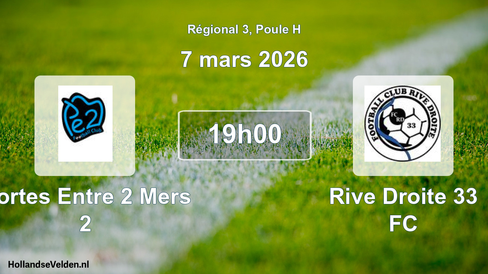 Match programmé: Portes Entre 2 Mers 2 - Rive Droite 33 FC (7 mars 2026)