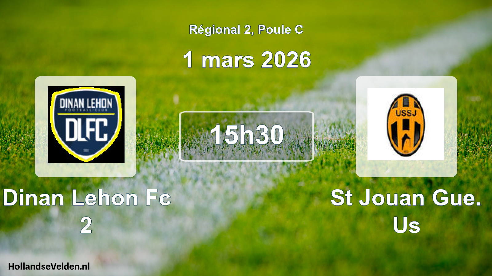 Geplande wedstrijd: Dinan Lehon Fc 2 - St Jouan Gue. Us (1 maart 2026)