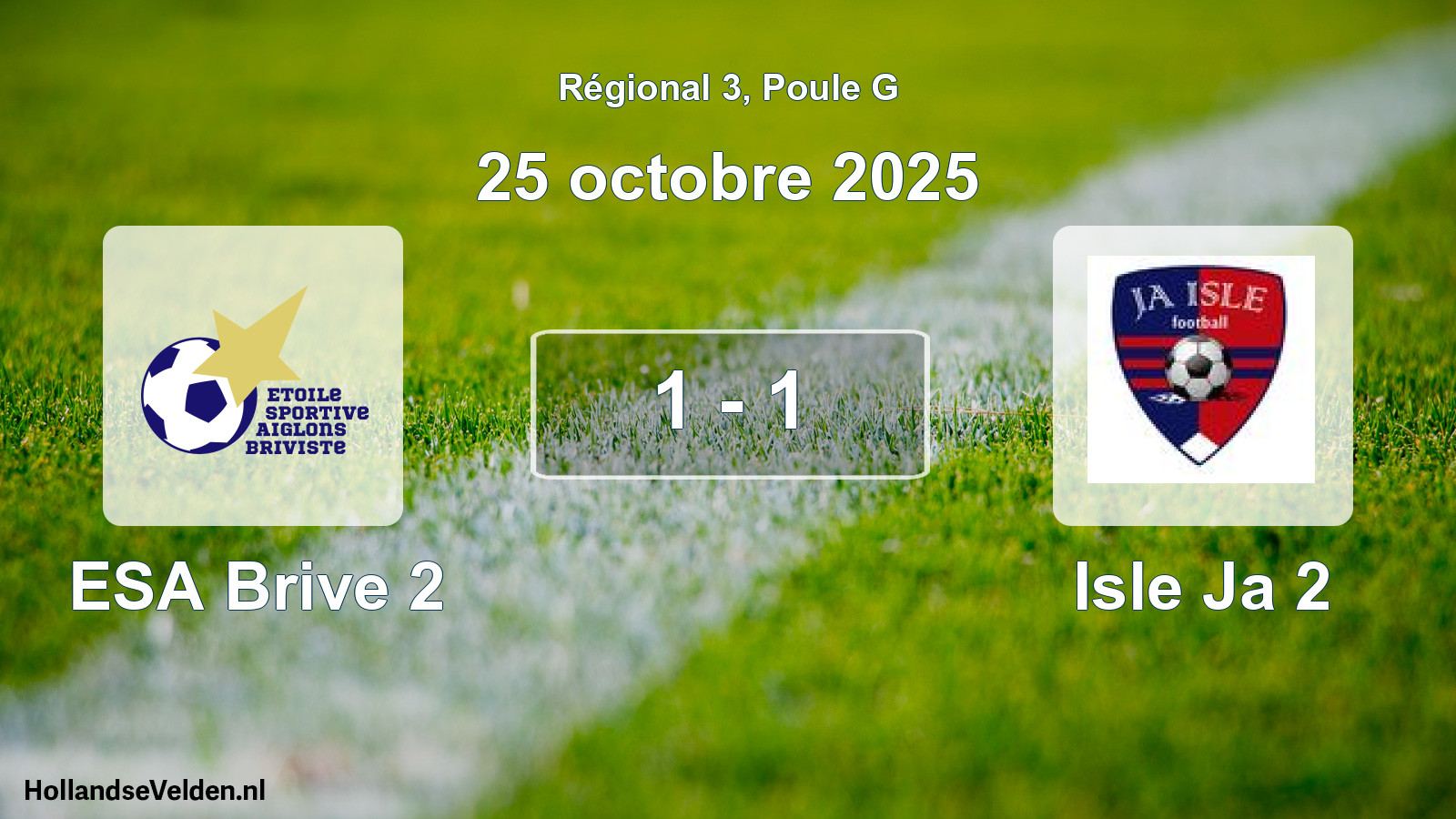 Total number of matches played: ESA Brive 2 - Isle Ja 2 1 - 1 (25 October 2025)