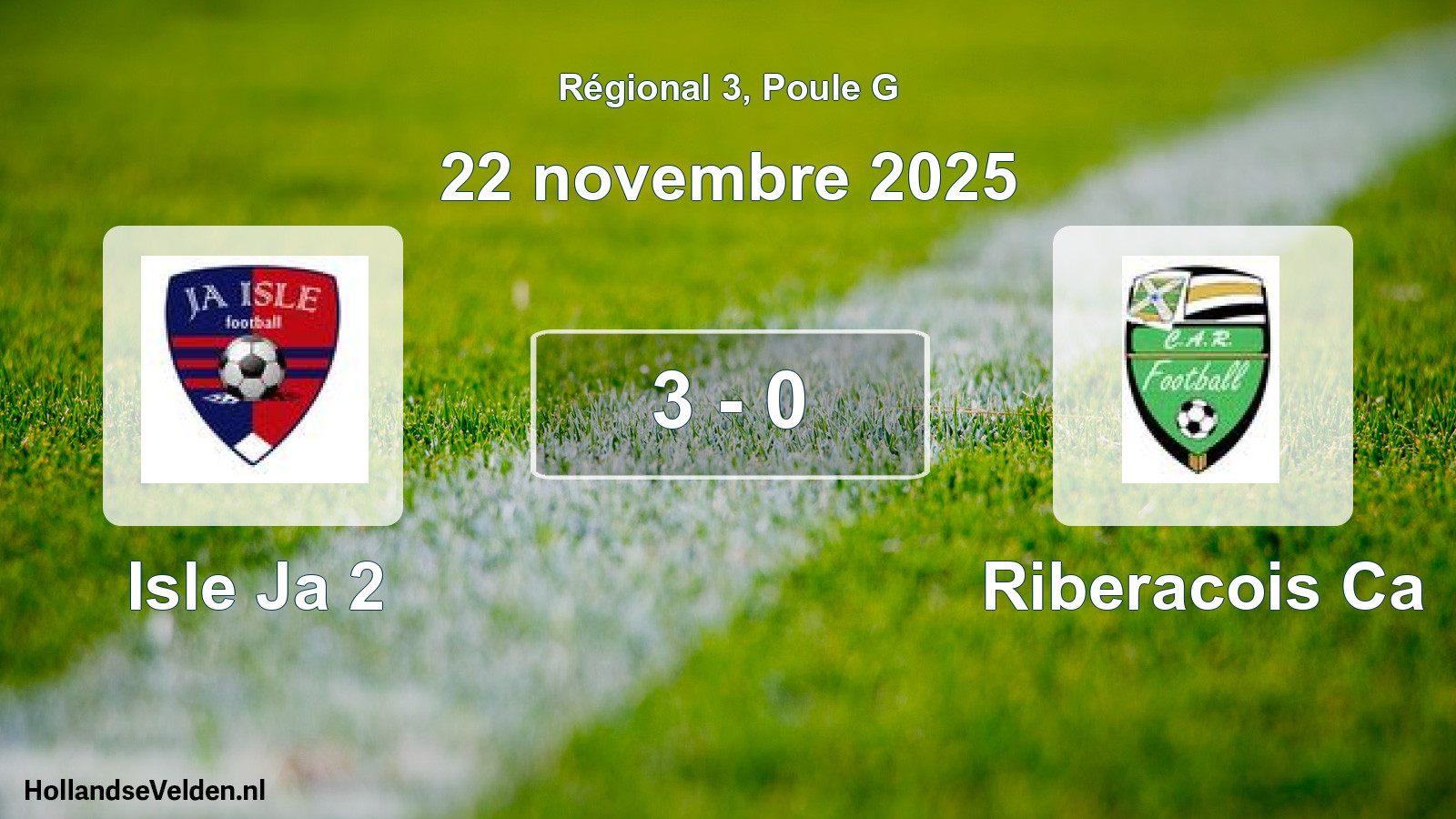 Match joué: Isle Ja 2 - Riberacois Ca 3 - 0 (22 novembre 2025)