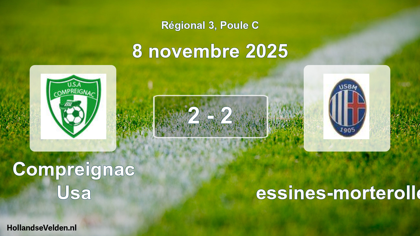 Total number of matches played: Compreignac Usa - Bessines-morterolles 2 - 2 (8 November 2025)