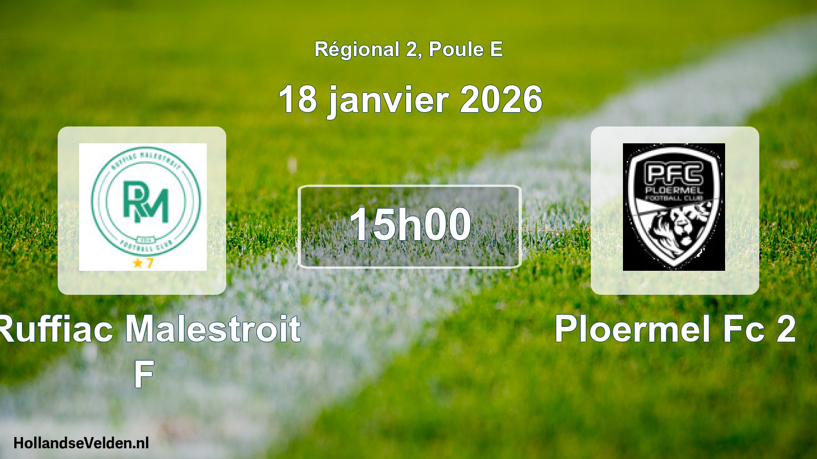 Geplande wedstrijd: Ruffiac Malestroit F - Ploermel Fc 2 (18 januari 2026)