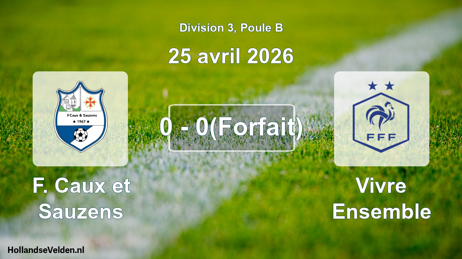 Match joué: F. Caux et Sauzens - Vivre Ensemble 0 - 0(Forfait) (25 avril 2026)