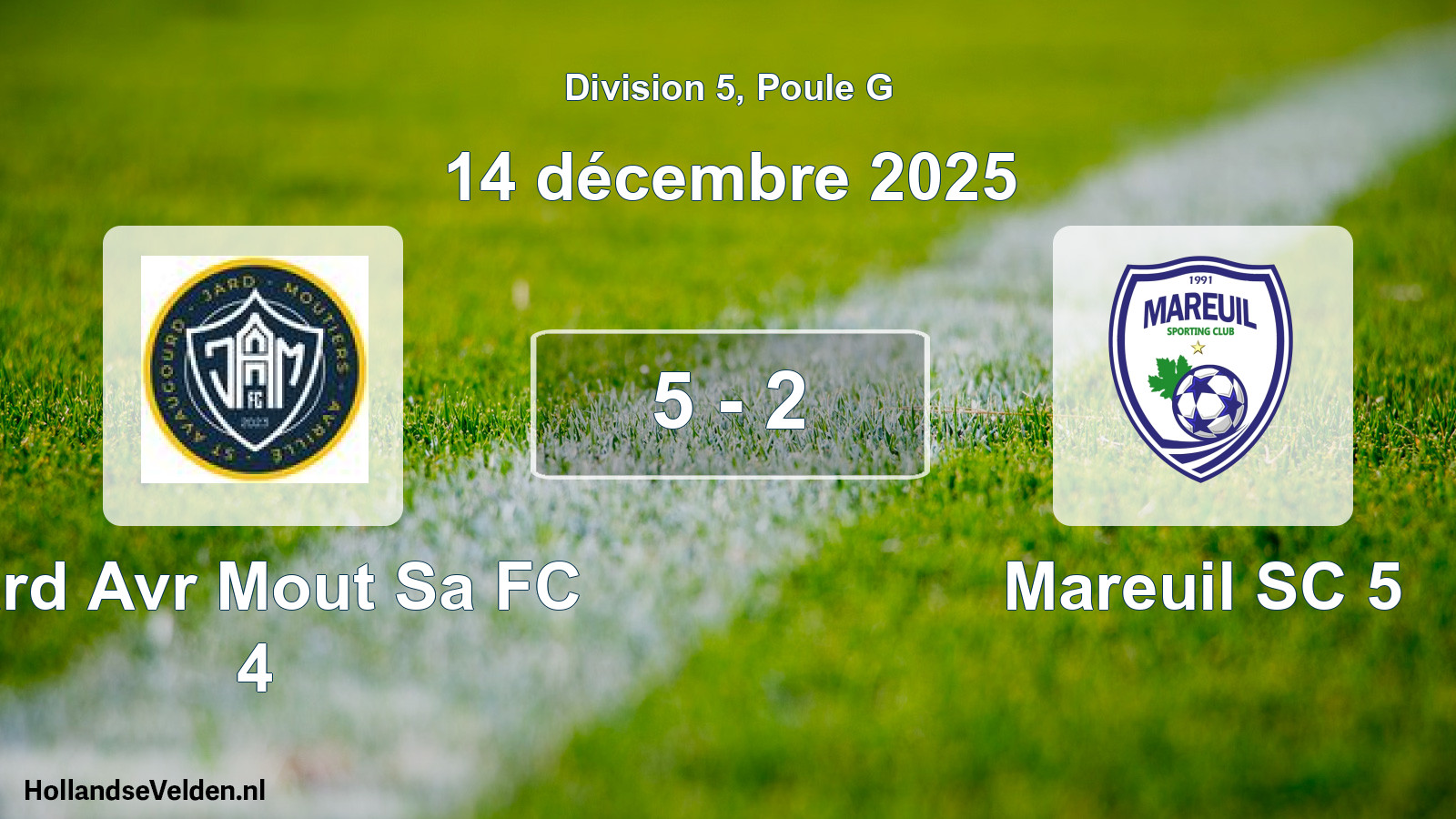 Match joué: Jard Avr Mout Sa FC 4 - Mareuil SC 5 5 - 2 (14 décembre 2025)