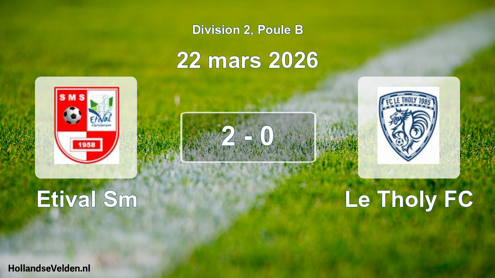 Match joué: Etival Sm - Le Tholy FC 2 - 0 (22 mars 2026)