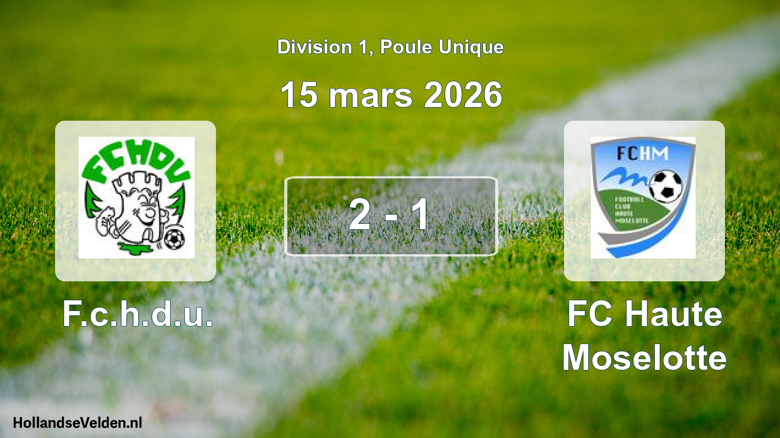 Total number of matches played: F.c.h.d.u. - FC Haute Moselotte 2 - 1 (15 March 2026)