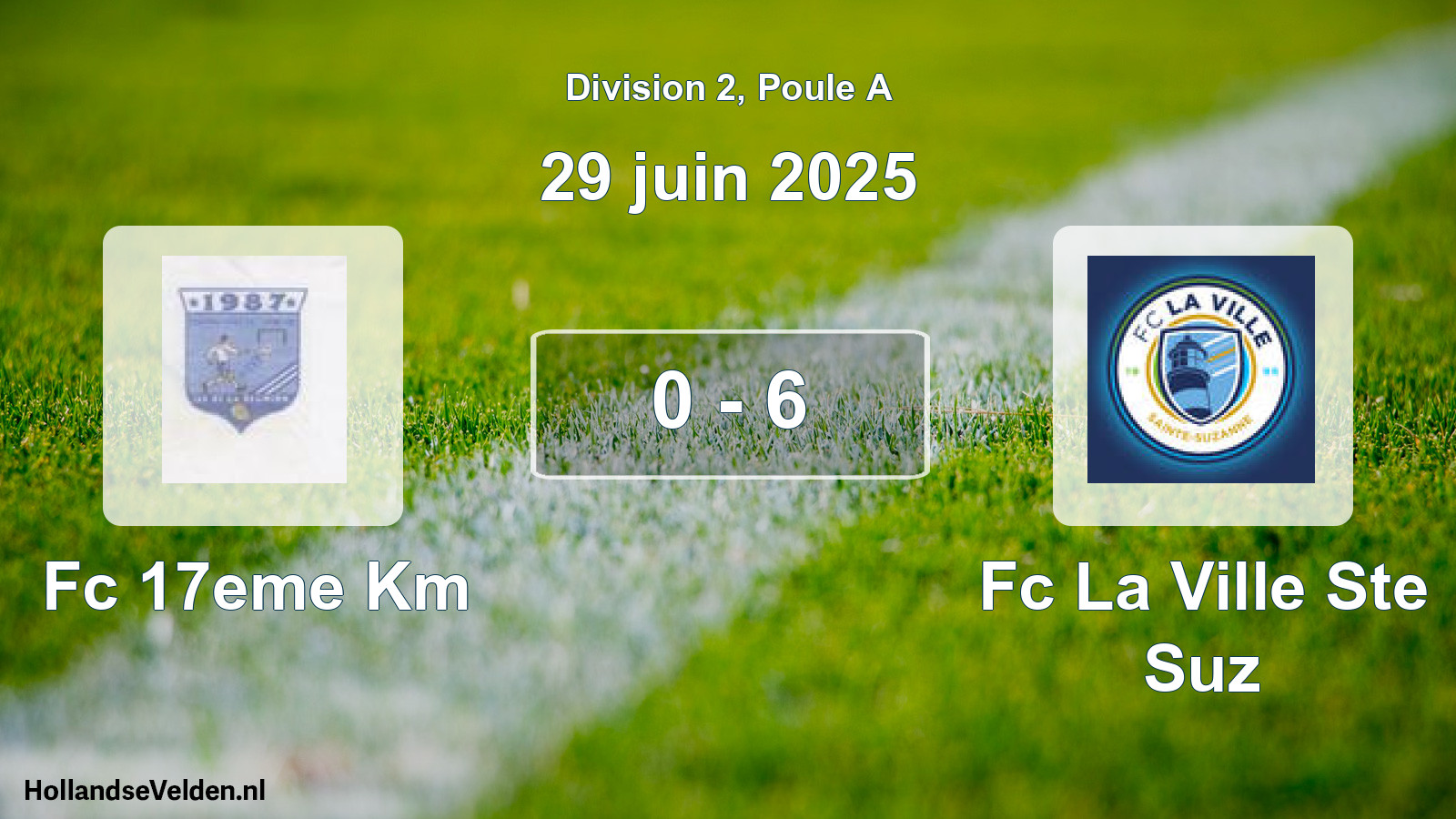 Gespeelde wedstrijd: Fc 17eme Km - Fc La Ville Ste Suz 0 - 6 (29 juni 2025)
