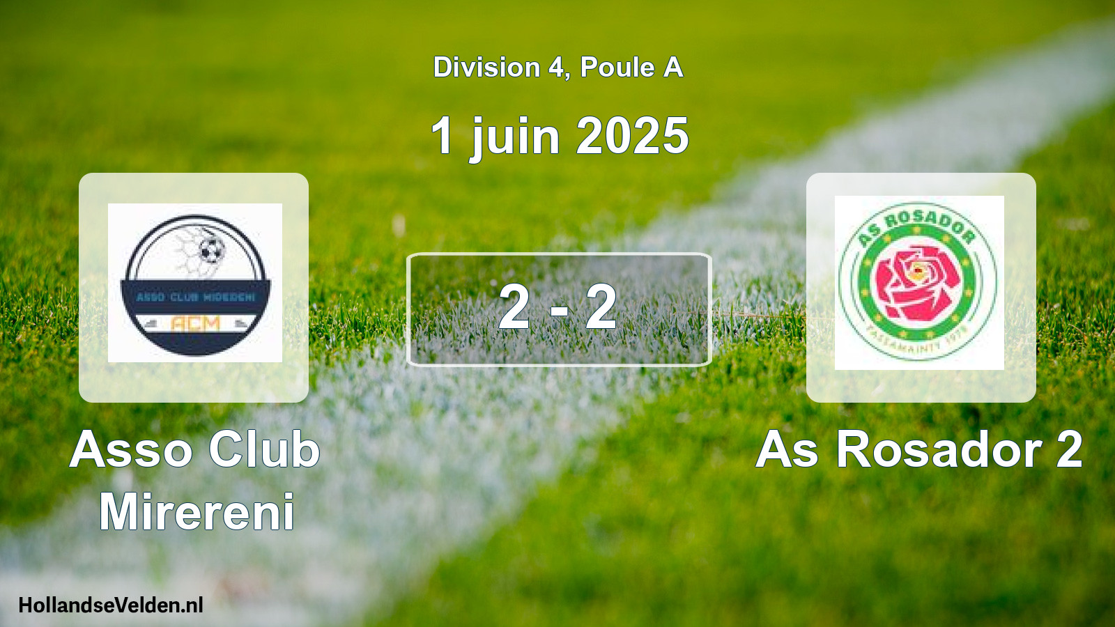 Total number of matches played: Asso Club Mirereni - As Rosador 2 2 - 2 (1 June 2025)