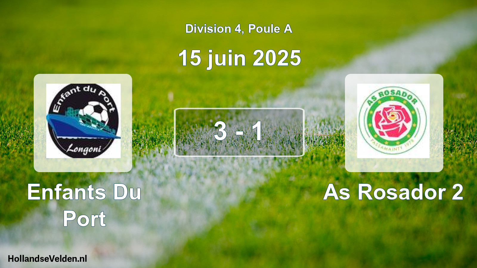 Total number of matches played: Enfants Du Port - As Rosador 2 3 - 1 (15 June 2025)