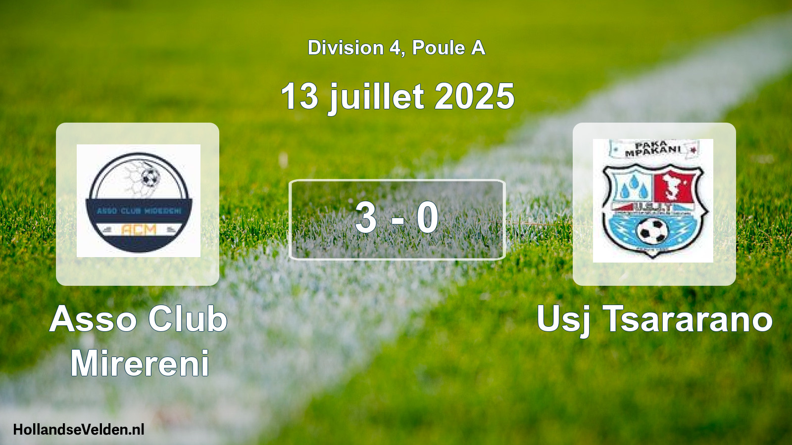 Match joué: Asso Club Mirereni - Usj Tsararano 3 - 0 (13 juillet 2025)