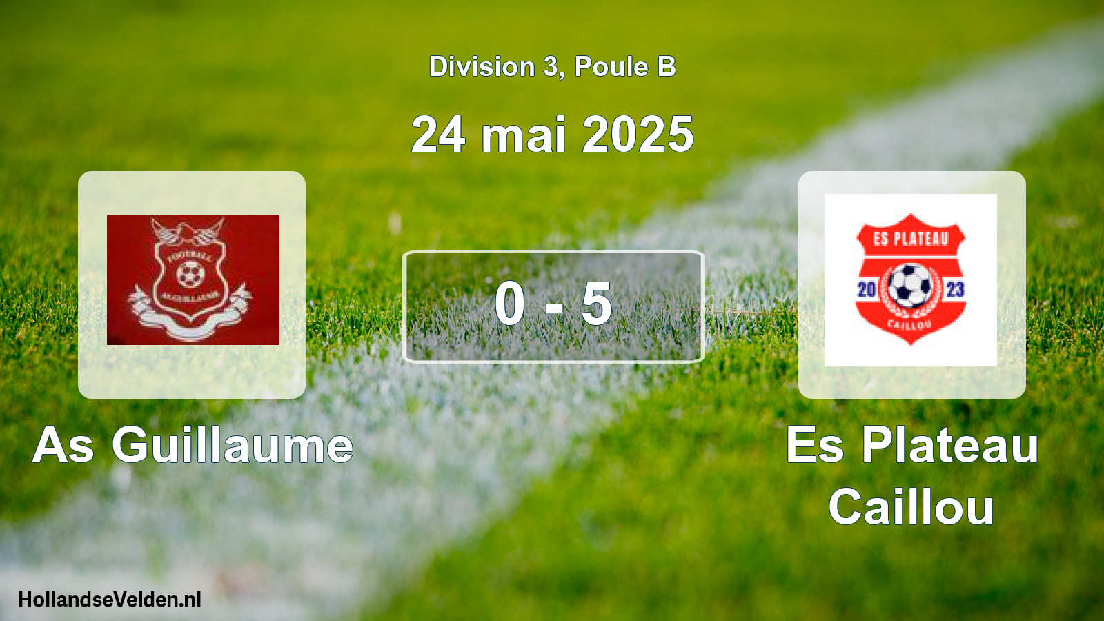 Match joué: As Guillaume - Es Plateau Caillou 0 - 5 (24 mai 2025)