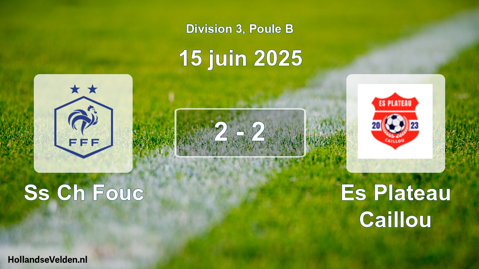 Match joué: Ss Ch Fouc - Es Plateau Caillou 2 - 2 (15 juin 2025)