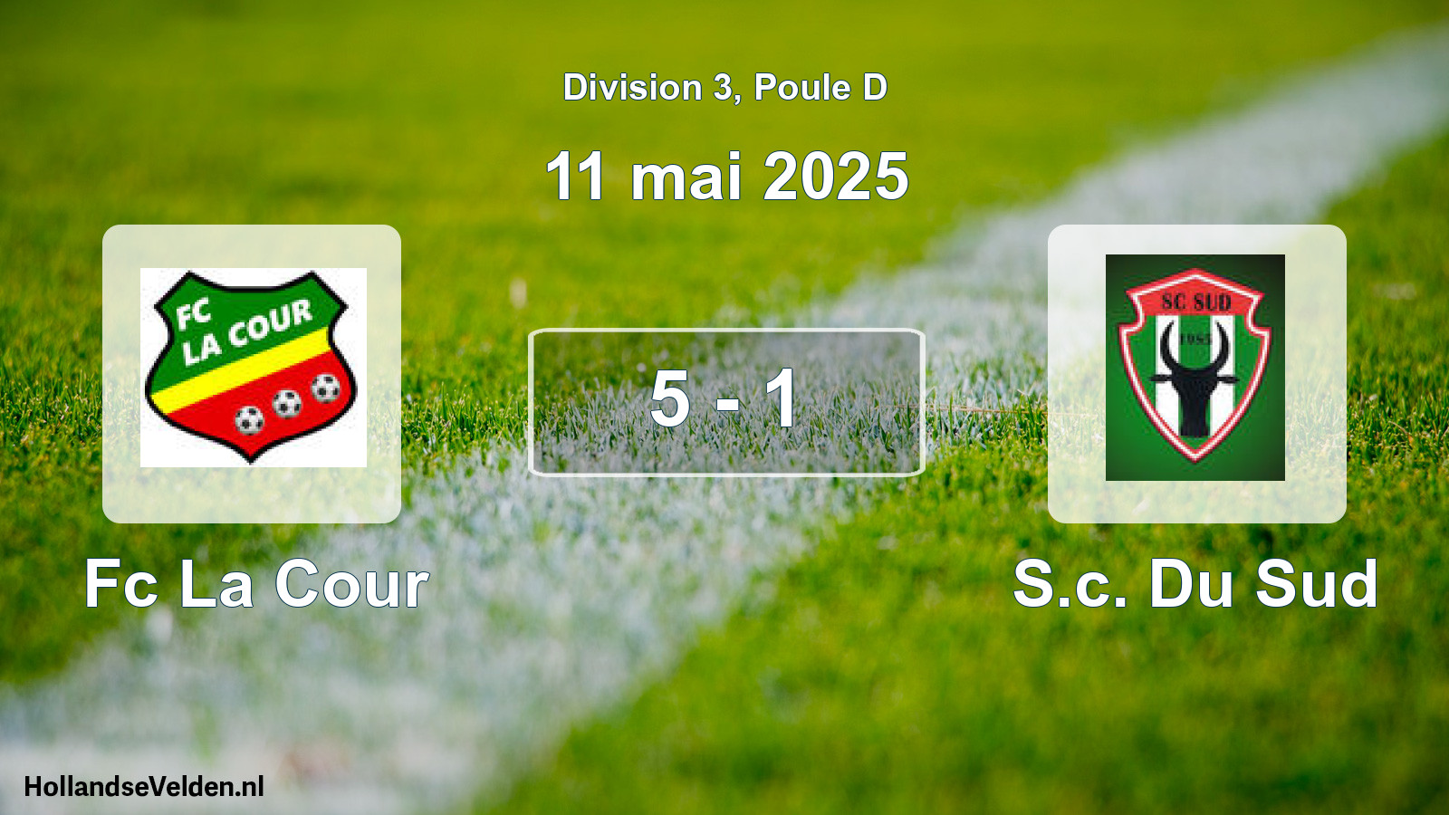 Total number of matches played: Fc La Cour - S.c. Du Sud 5 - 1 (11 May 2025)