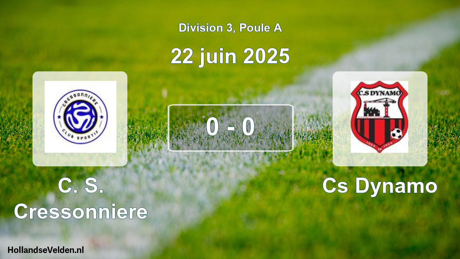 Match joué: C. S. Cressonniere - Cs Dynamo 0 - 0 (22 juin 2025)