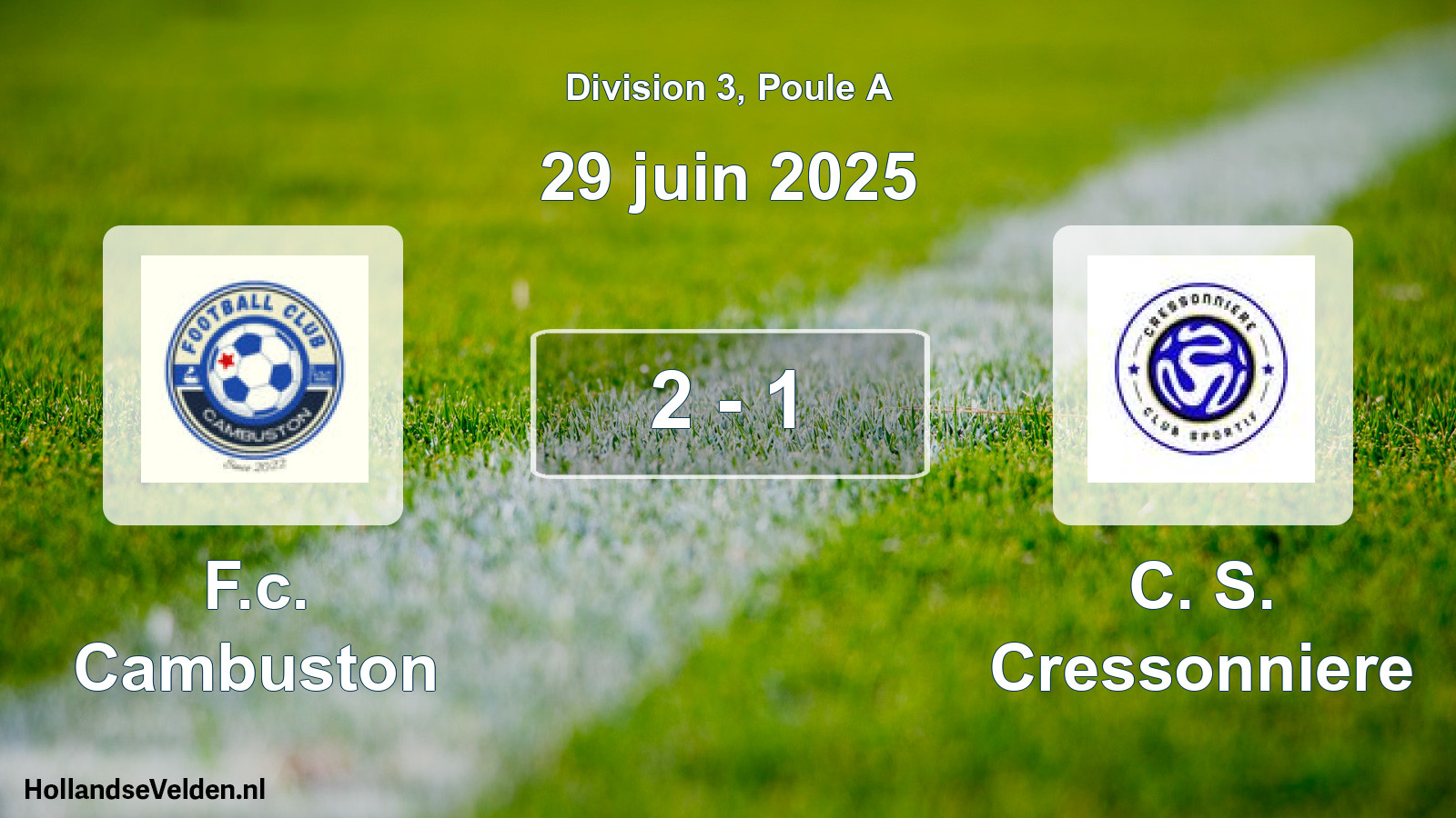 Total number of matches played: F.c. Cambuston - C. S. Cressonniere 2 - 1 (29 June 2025)