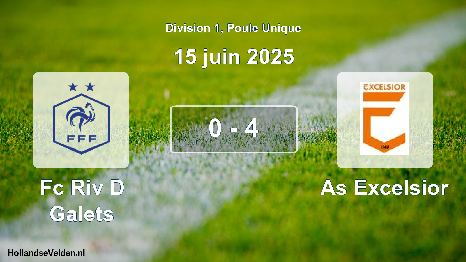 Match joué: Fc Riv D Galets - As Excelsior 0 - 4 (15 juin 2025)