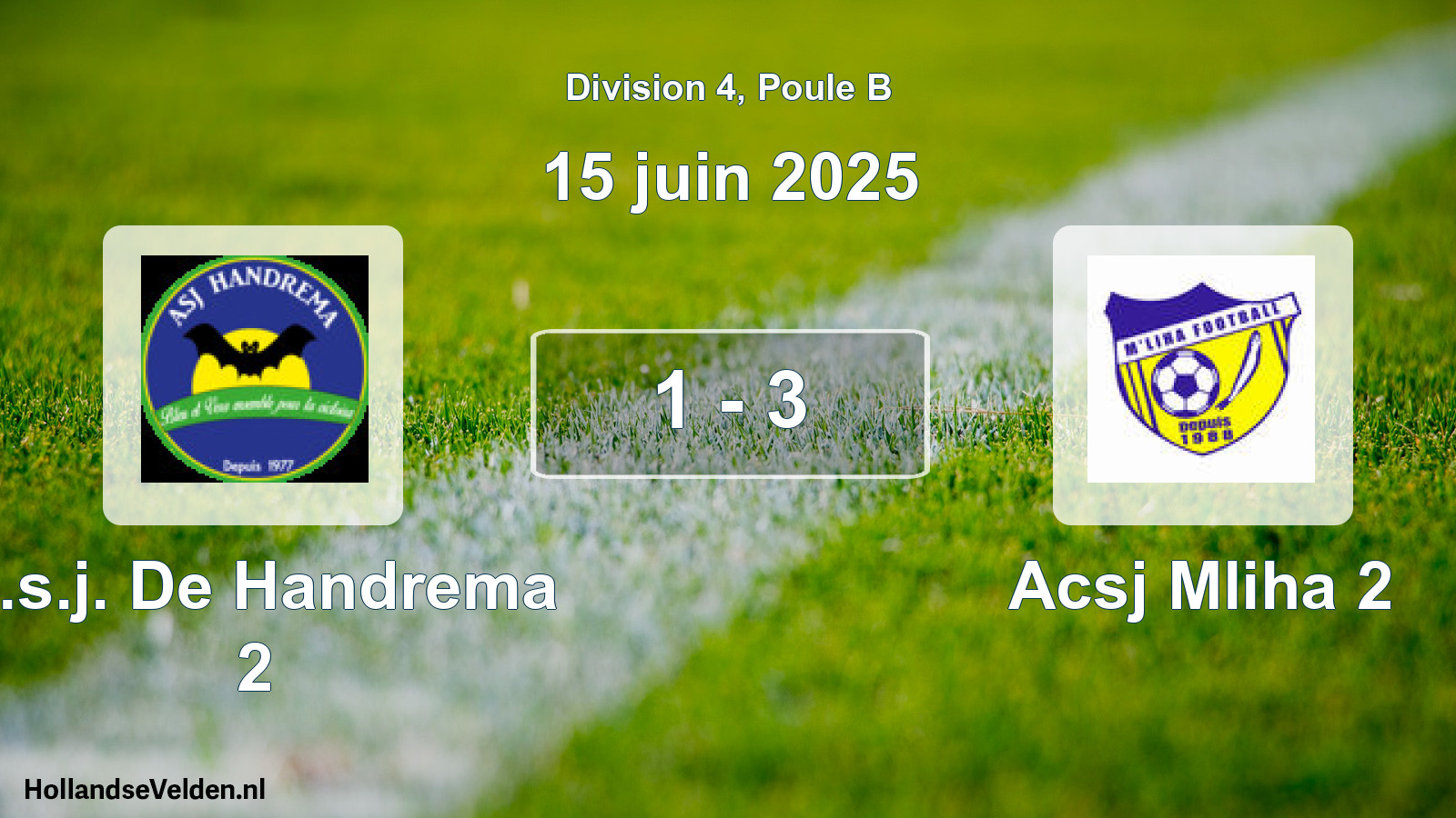 Total number of matches played: A.s.j. De Handrema 2 - Acsj Mliha 2 1 - 3 (15 June 2025)