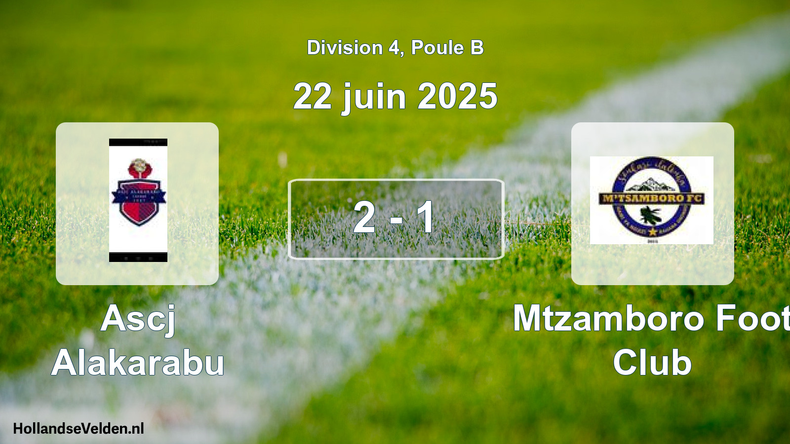 Total number of matches played: Ascj Alakarabu - Mtzamboro Foot Club 2 - 1 (22 June 2025)
