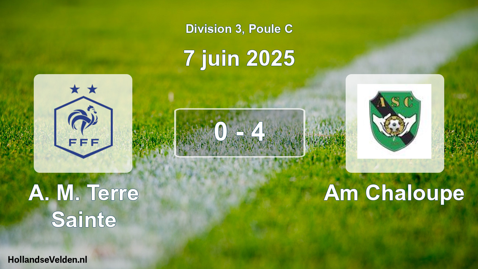 Match joué: A. M. Terre Sainte - Am Chaloupe 0 - 4 (7 juin 2025)