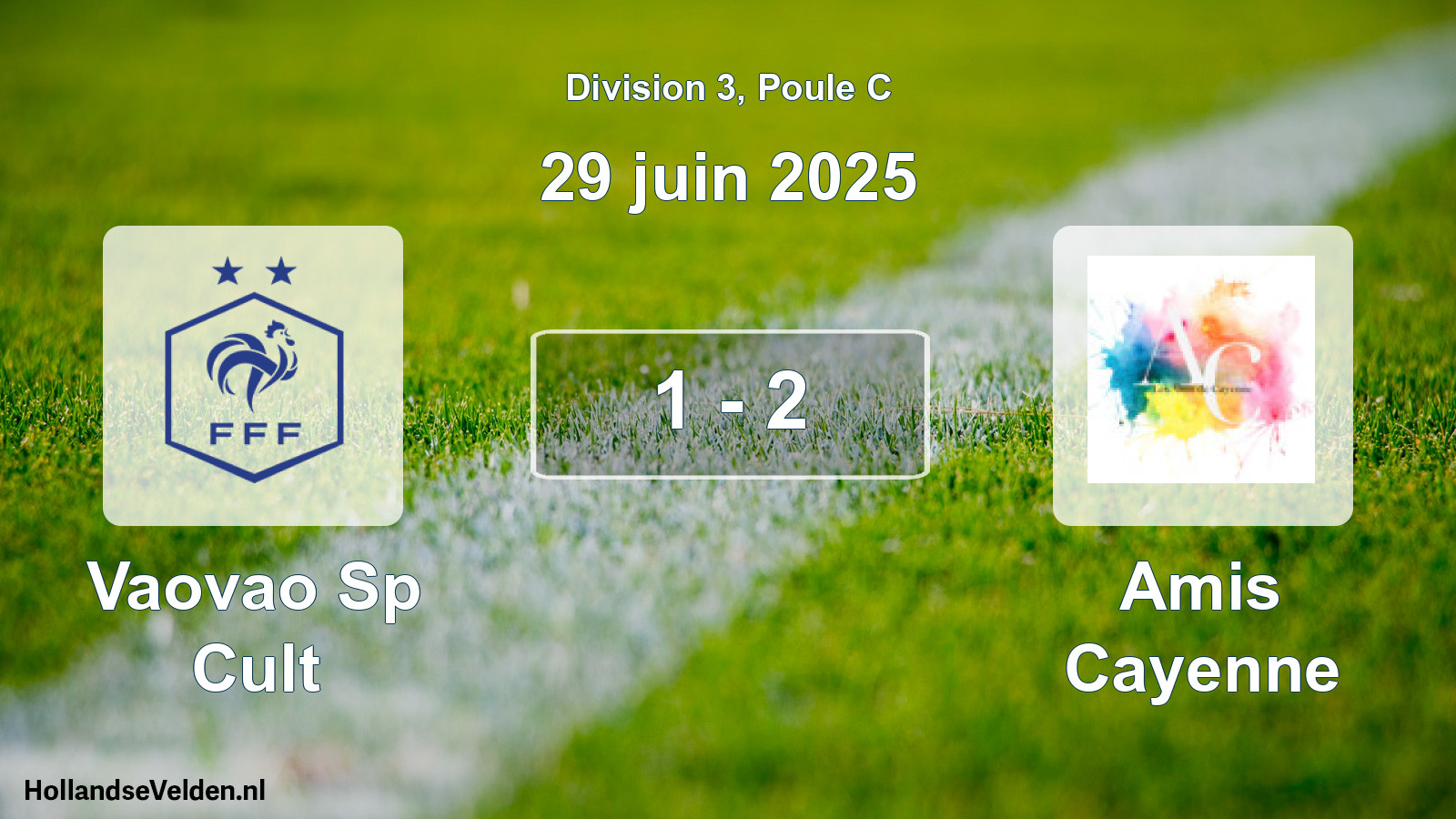 Match joué: Vaovao Sp Cult - Amis Cayenne 1 - 2 (29 juin 2025)