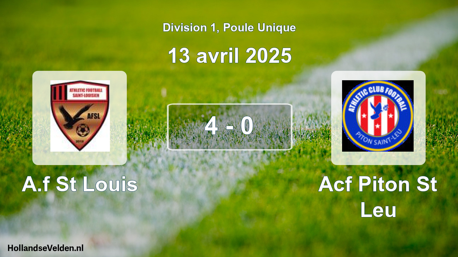 Total number of matches played: A.f St Louis - Acf Piton St Leu 4 - 0 (13 April 2025)