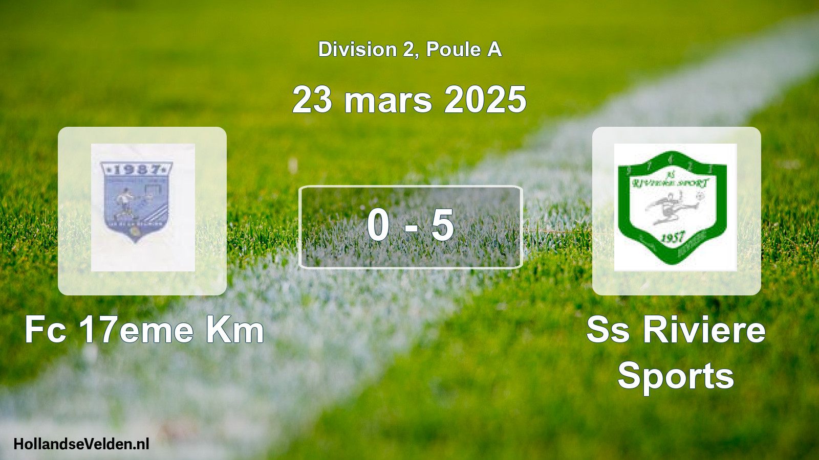 Match joué: Fc 17eme Km - Ss Riviere Sports 0 - 5 (23 mars 2025)