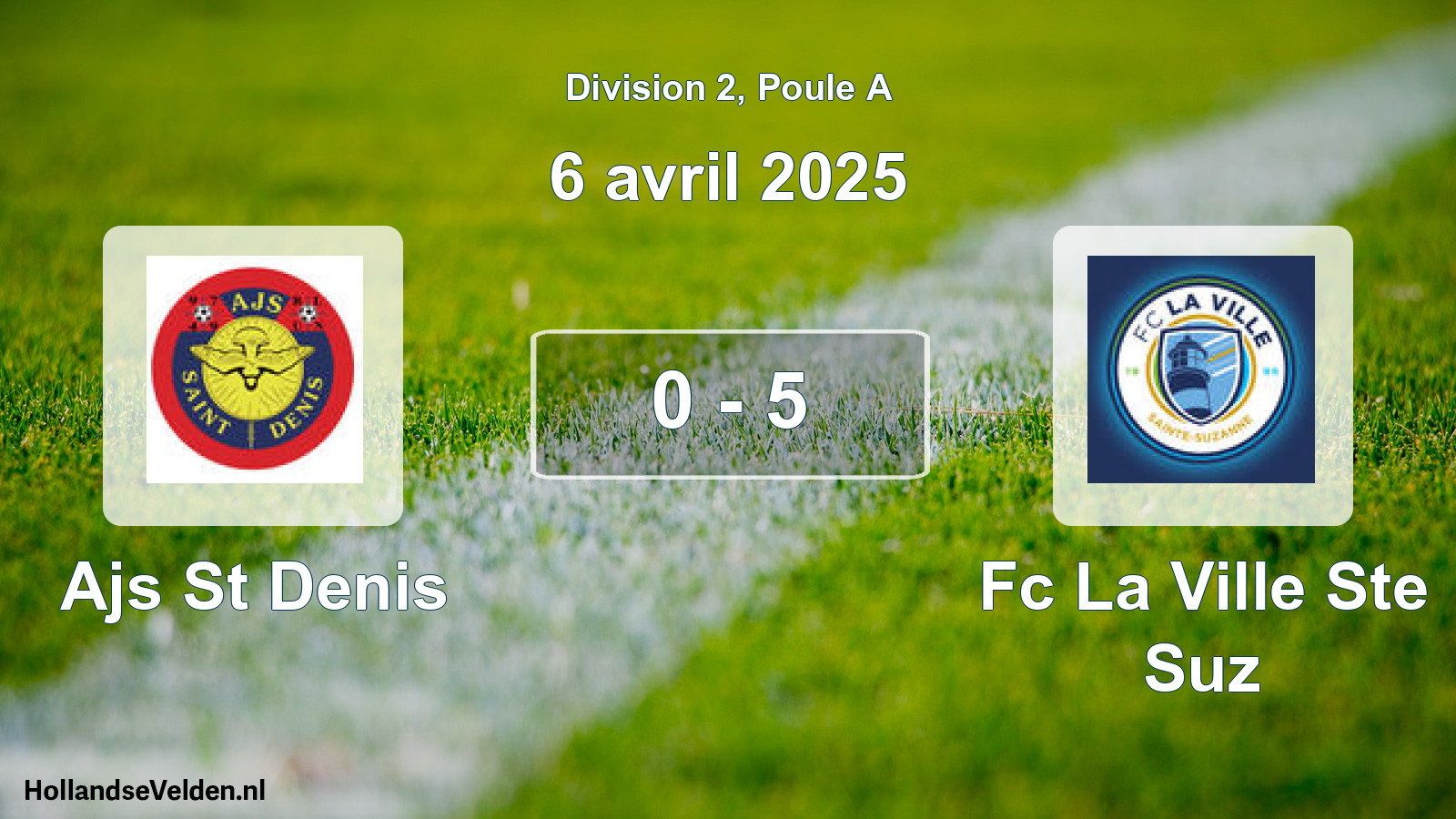 Match joué: Ajs St Denis - Fc La Ville Ste Suz 0 - 5 (6 avril 2025)
