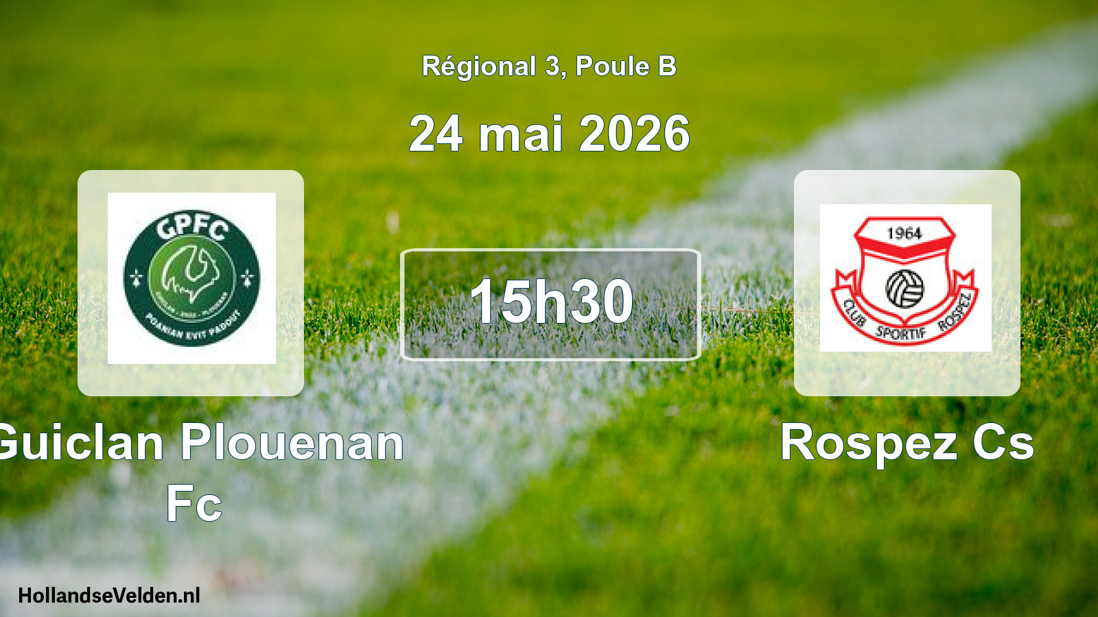 Geplande wedstrijd: Guiclan Plouenan Fc - Rospez Cs (24 mei 2026)