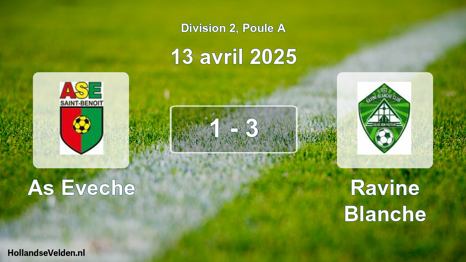 Total number of matches played: As Eveche - Ravine Blanche 1 - 3 (13 April 2025)