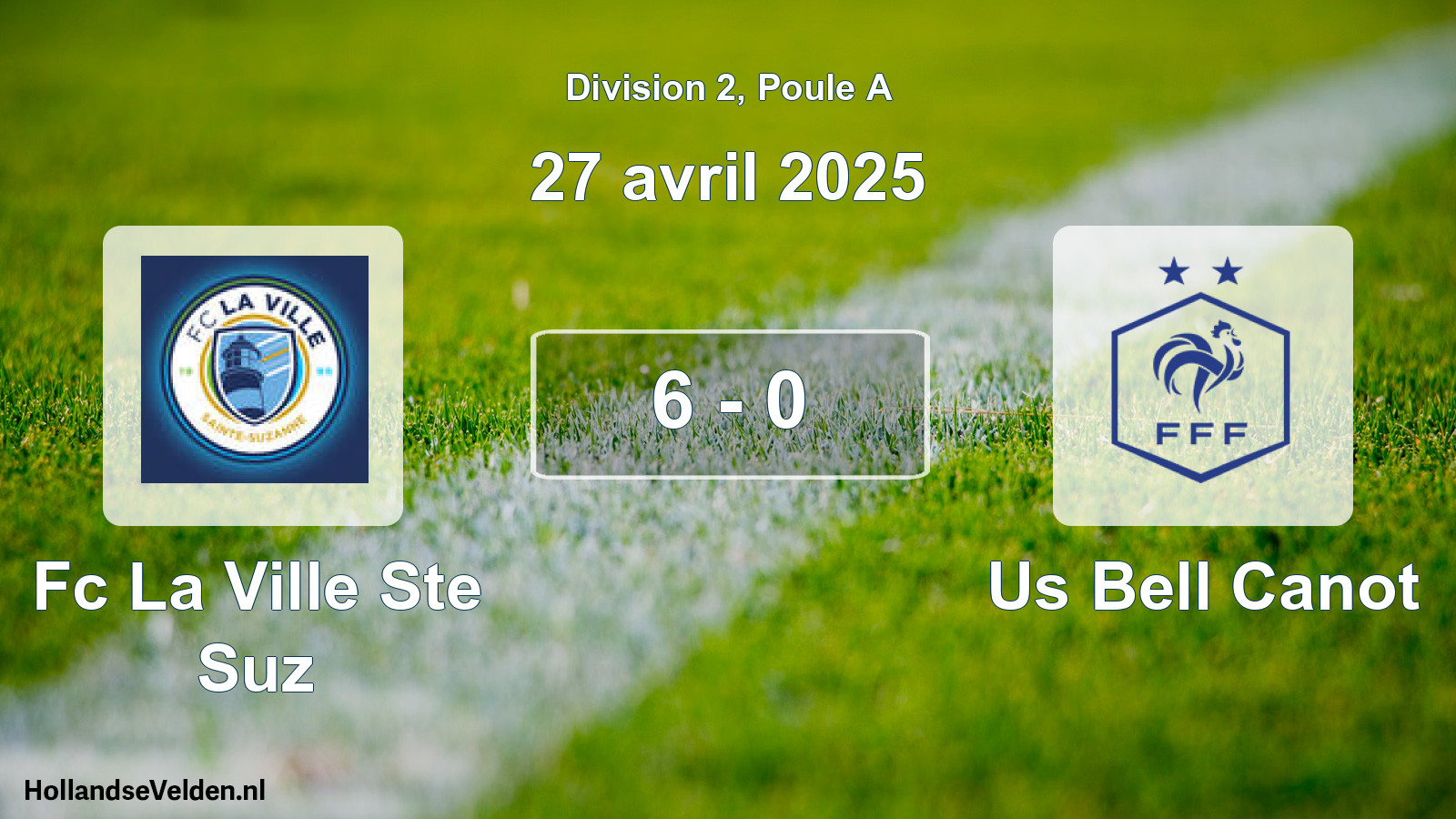 Match joué: Fc La Ville Ste Suz - Us Bell Canot 6 - 0 (27 avril 2025)