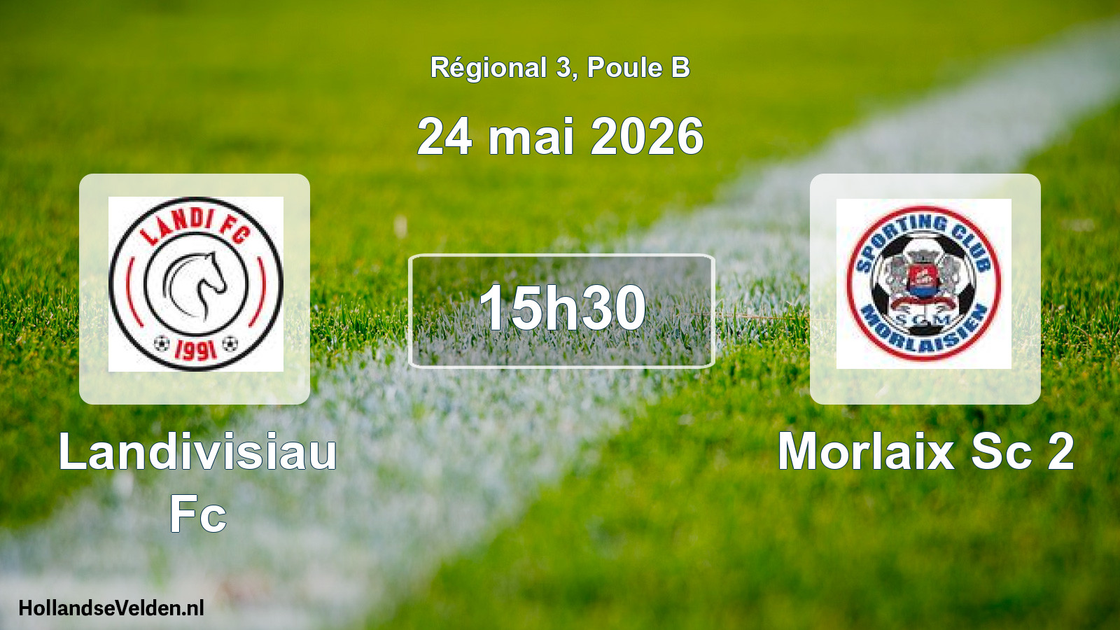 Geplande wedstrijd: Landivisiau Fc - Morlaix Sc 2 (24 mai 2026)