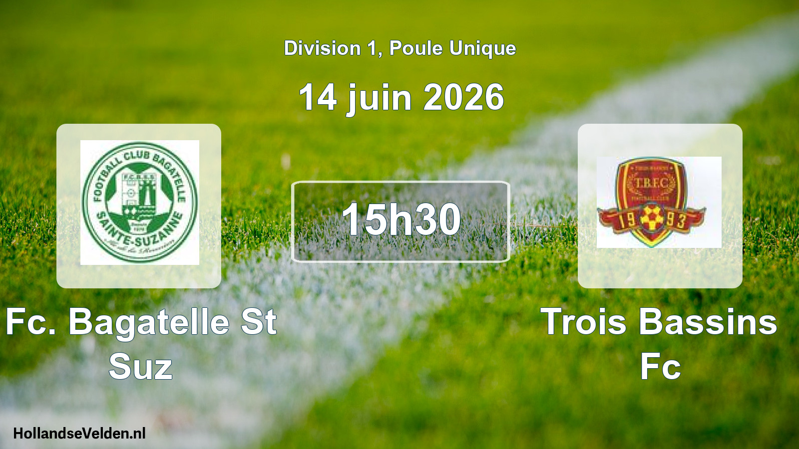 Scheduled Match: Fc. Bagatelle St Suz - Trois Bassins Fc (14 June 2026)