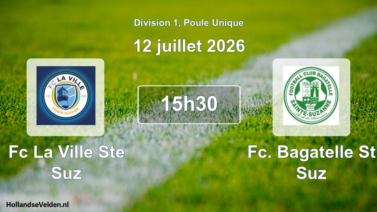 Scheduled Match: Fc La Ville Ste Suz - Fc. Bagatelle St Suz (12 July 2026)