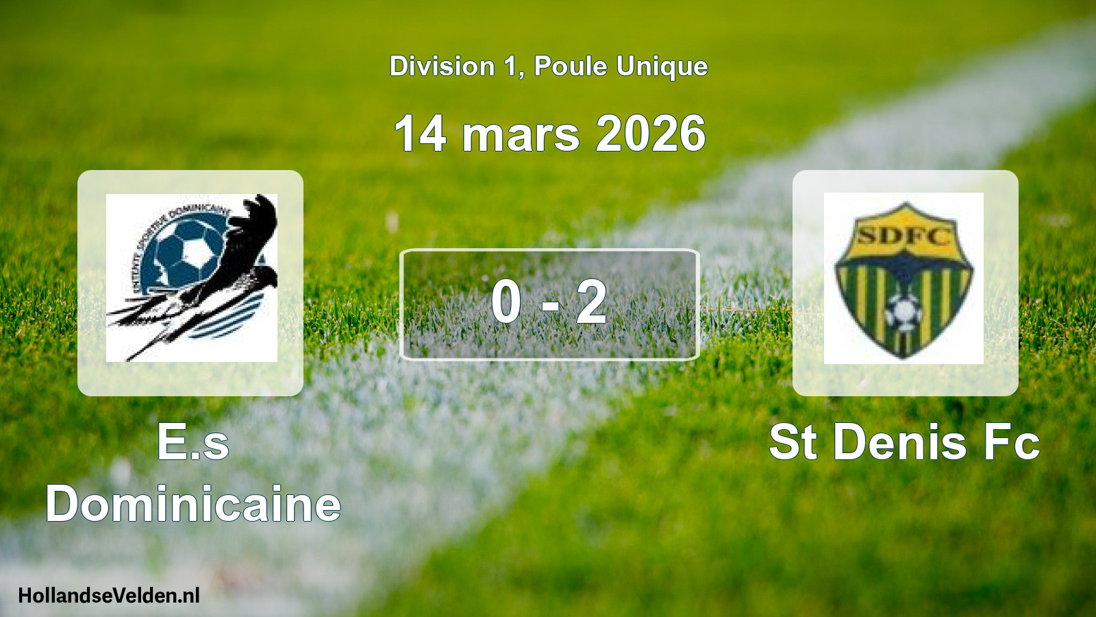 Gespeelde wedstrijd: E.s Dominicaine - St Denis Fc 0 - 2 (14 maart 2026)