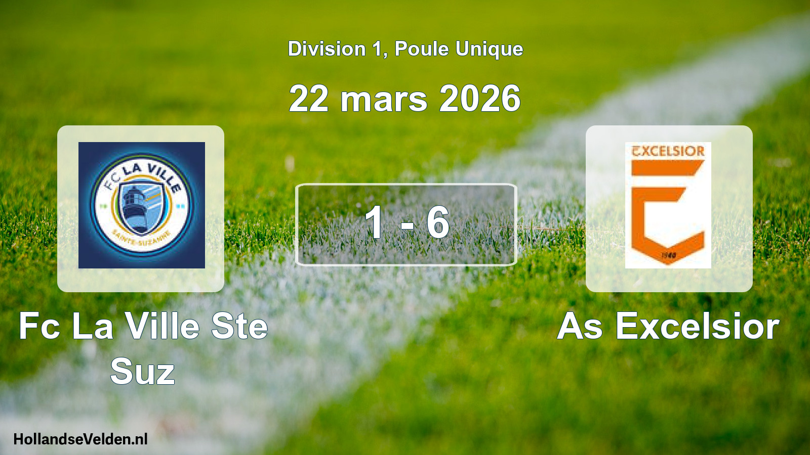 Total number of matches played: Fc La Ville Ste Suz - As Excelsior 1 - 6 (22 March 2026)