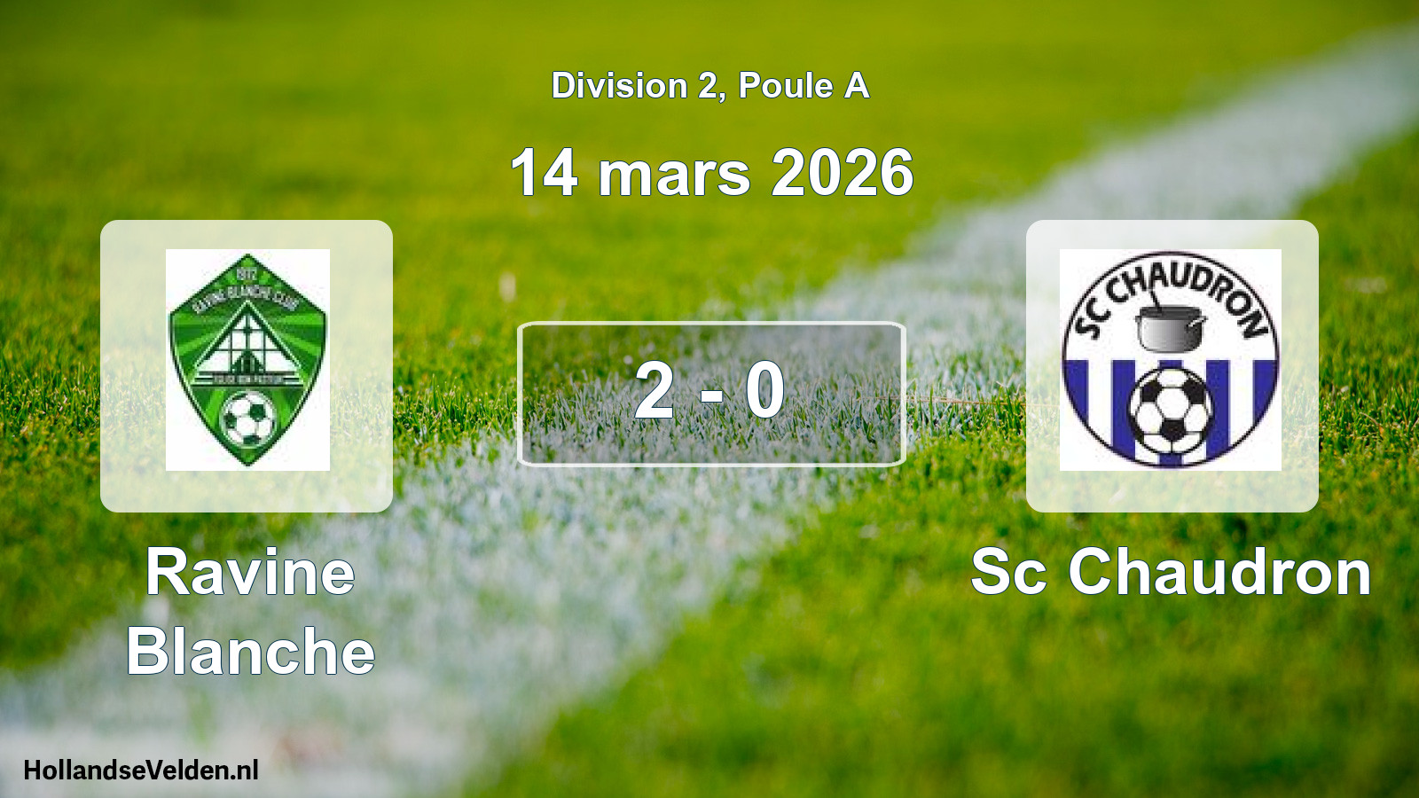 Match joué: Ravine Blanche - Sc Chaudron 2 - 0 (14 mars 2026)
