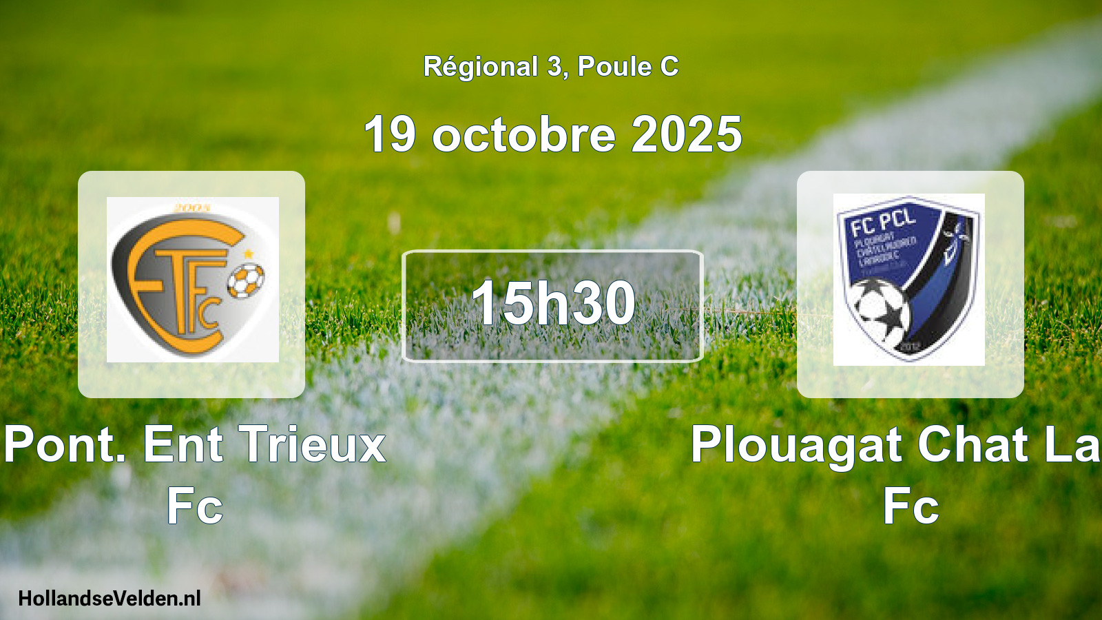 Geplande wedstrijd: Pont. Ent Trieux Fc - Plouagat Chat Lan Fc (19 oktober 2025)