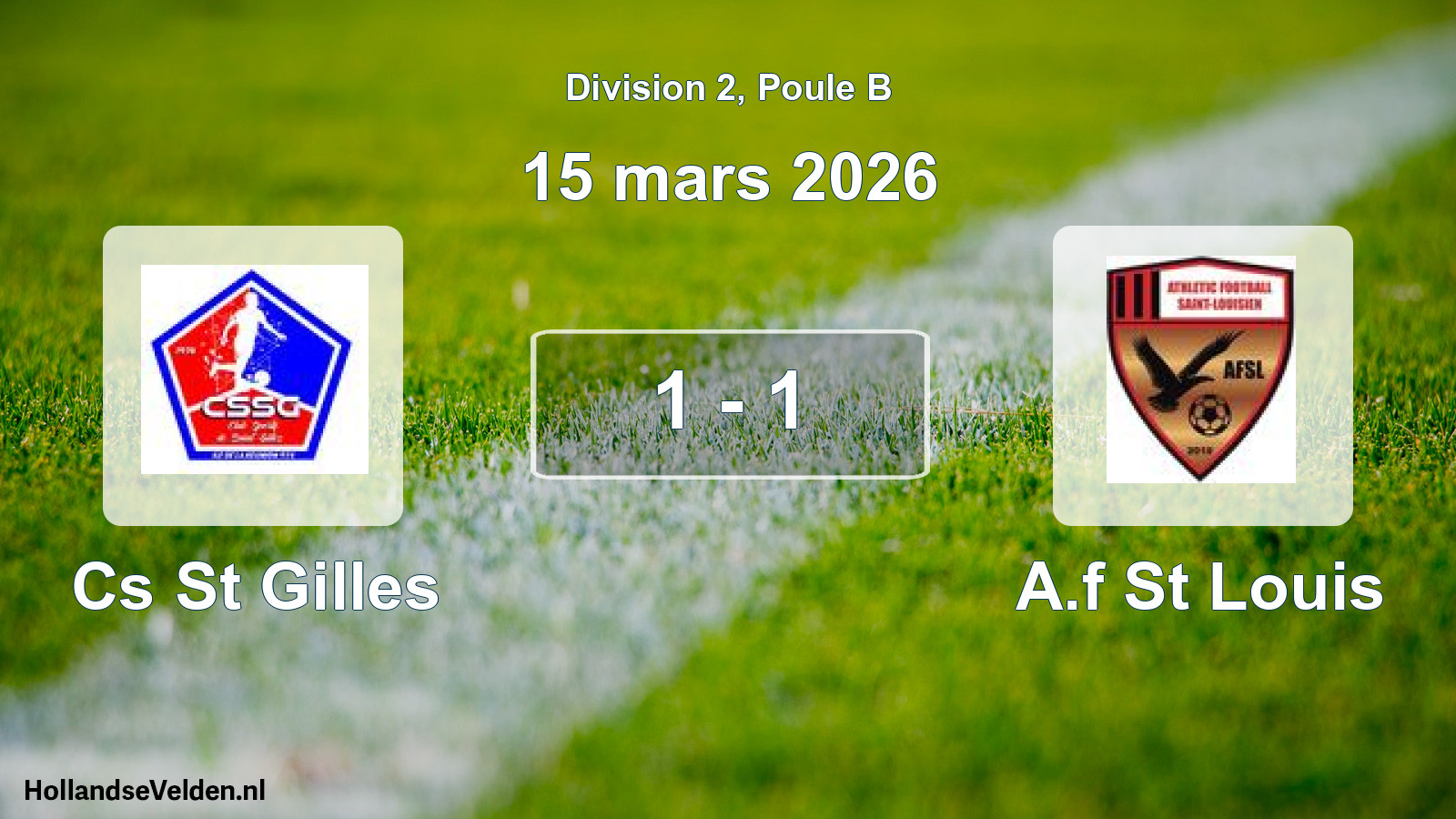 Total number of matches played: Cs St Gilles - A.f St Louis 1 - 1 (15 March 2026)