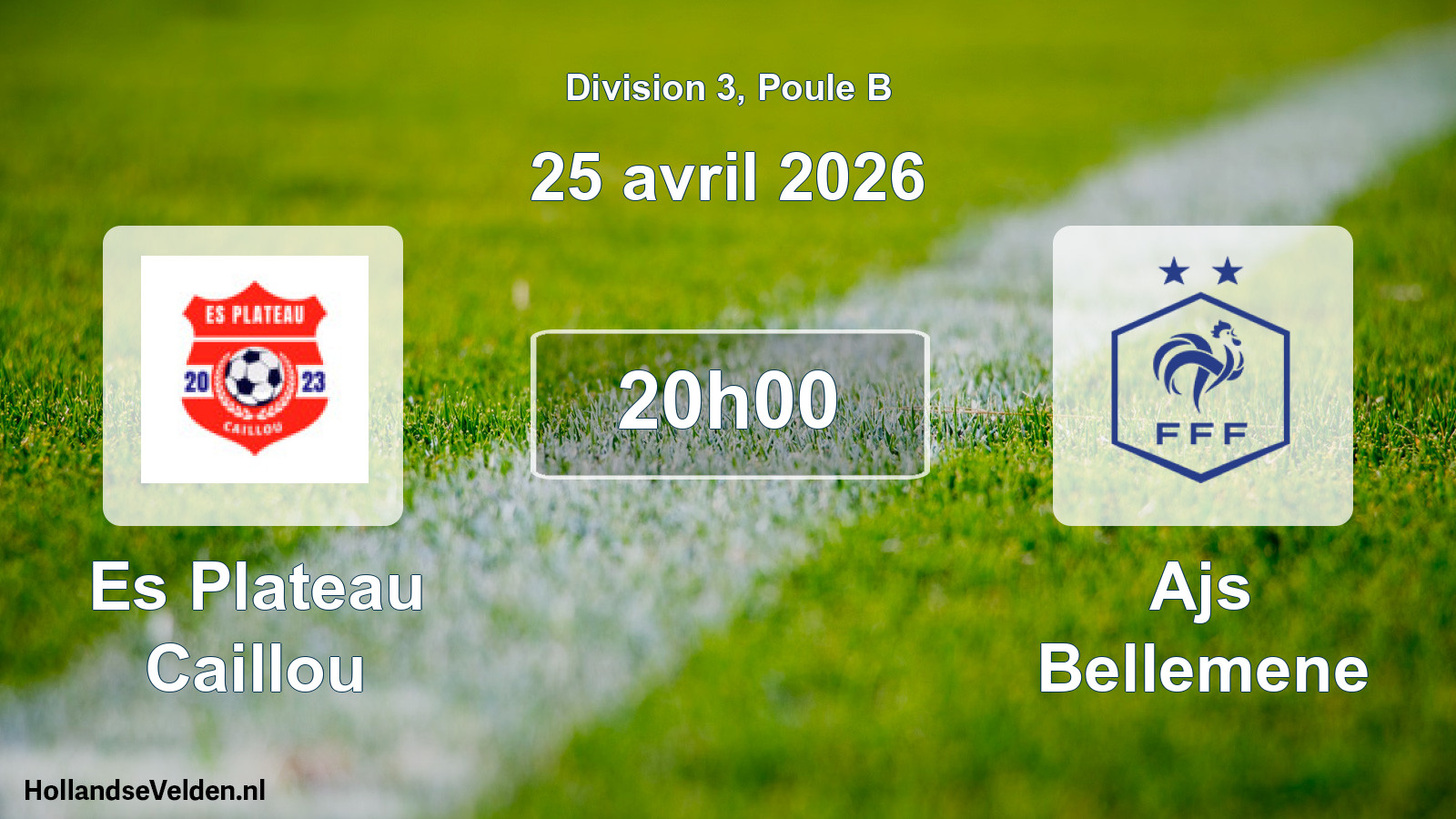 Geplande wedstrijd: Es Plateau Caillou - Ajs Bellemene (25 april 2026)