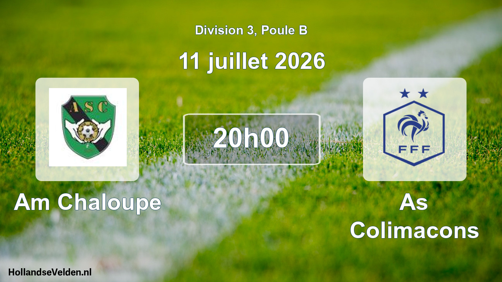 Scheduled Match: Am Chaloupe - As Colimacons (11 July 2026)