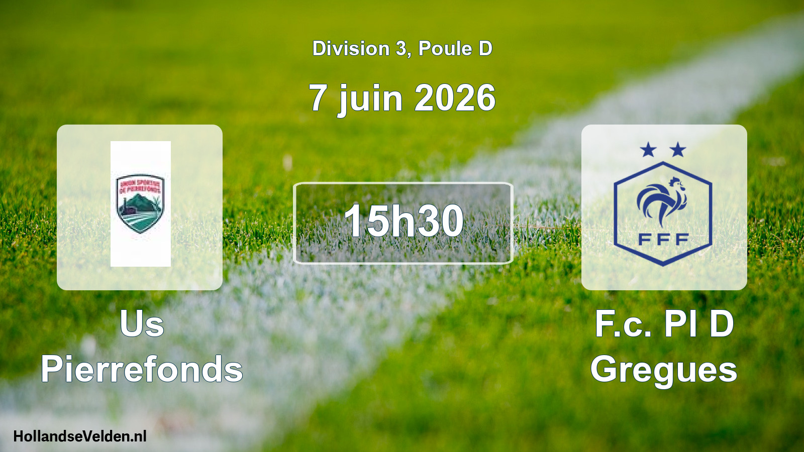 Match programmé: Us Pierrefonds - F.c. Pl D Gregues (7 juin 2026)
