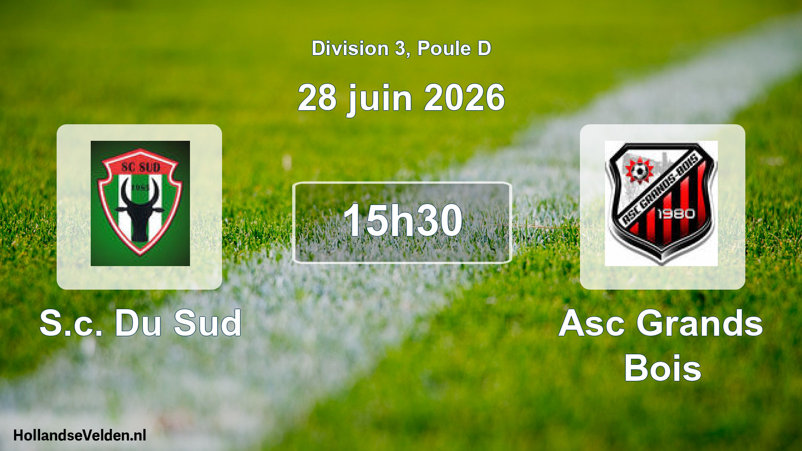 Geplande wedstrijd: S.c. Du Sud - Asc Grands Bois (28 juni 2026)