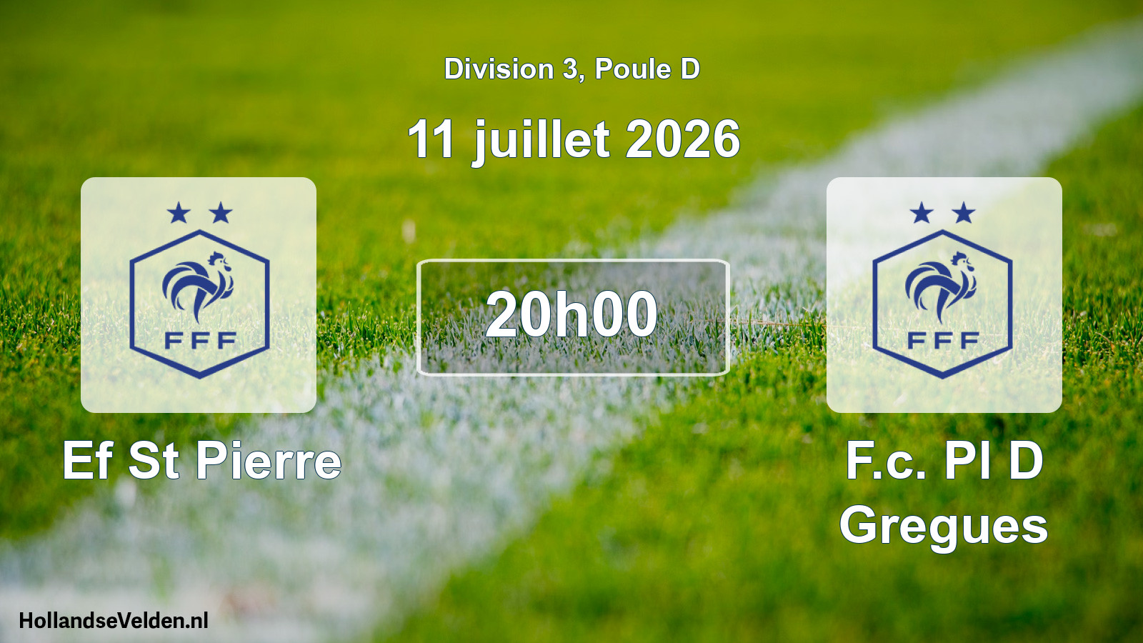 Geplande wedstrijd: Ef St Pierre - F.c. Pl D Gregues (11 juli 2026)