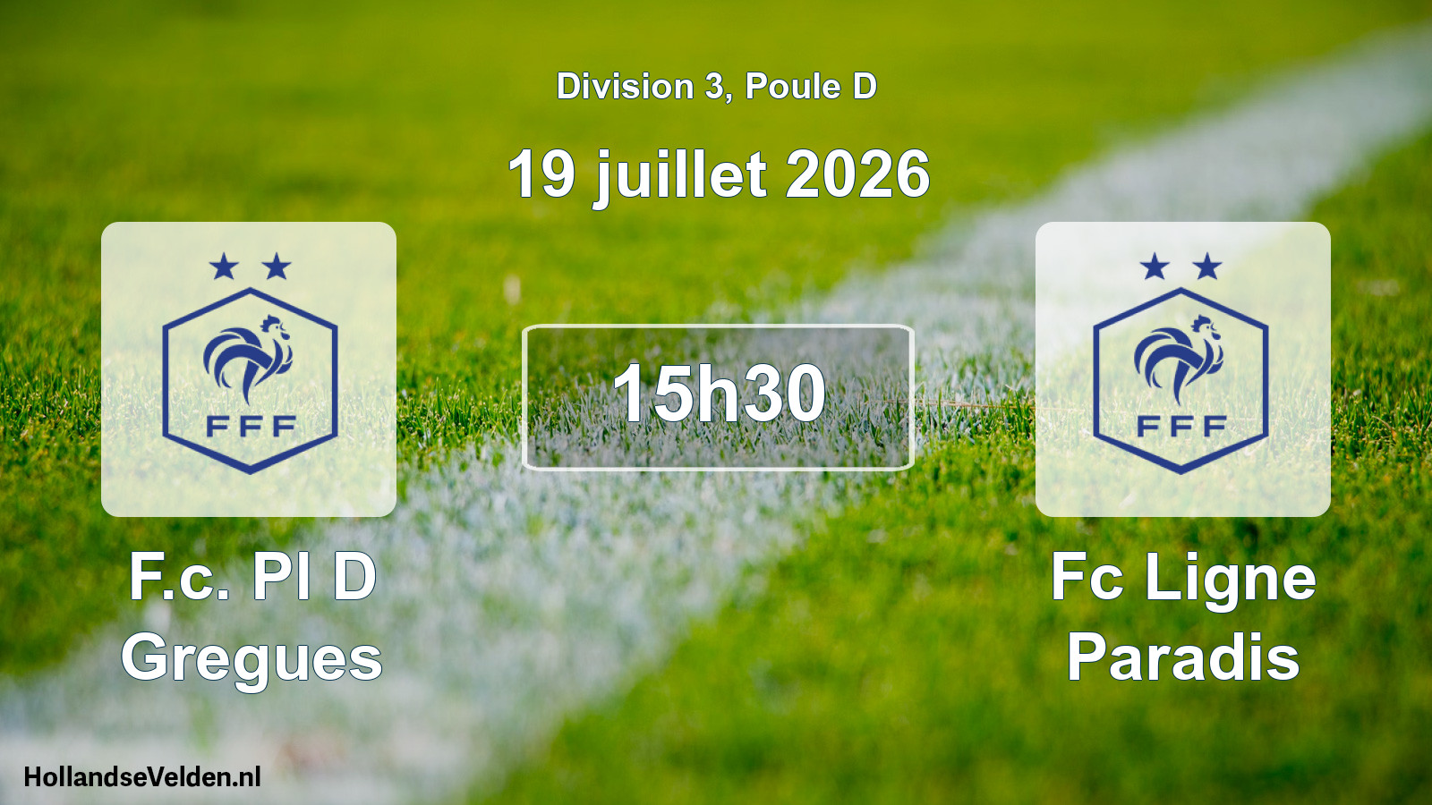Match programmé: F.c. Pl D Gregues - Fc Ligne Paradis (19 juillet 2026)