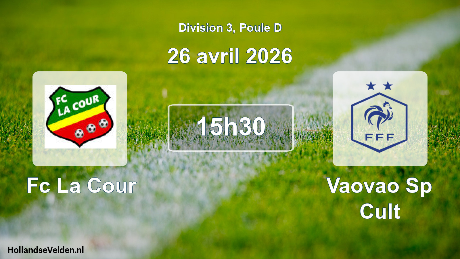 Match programmé: Fc La Cour - Vaovao Sp Cult (26 avril 2026)