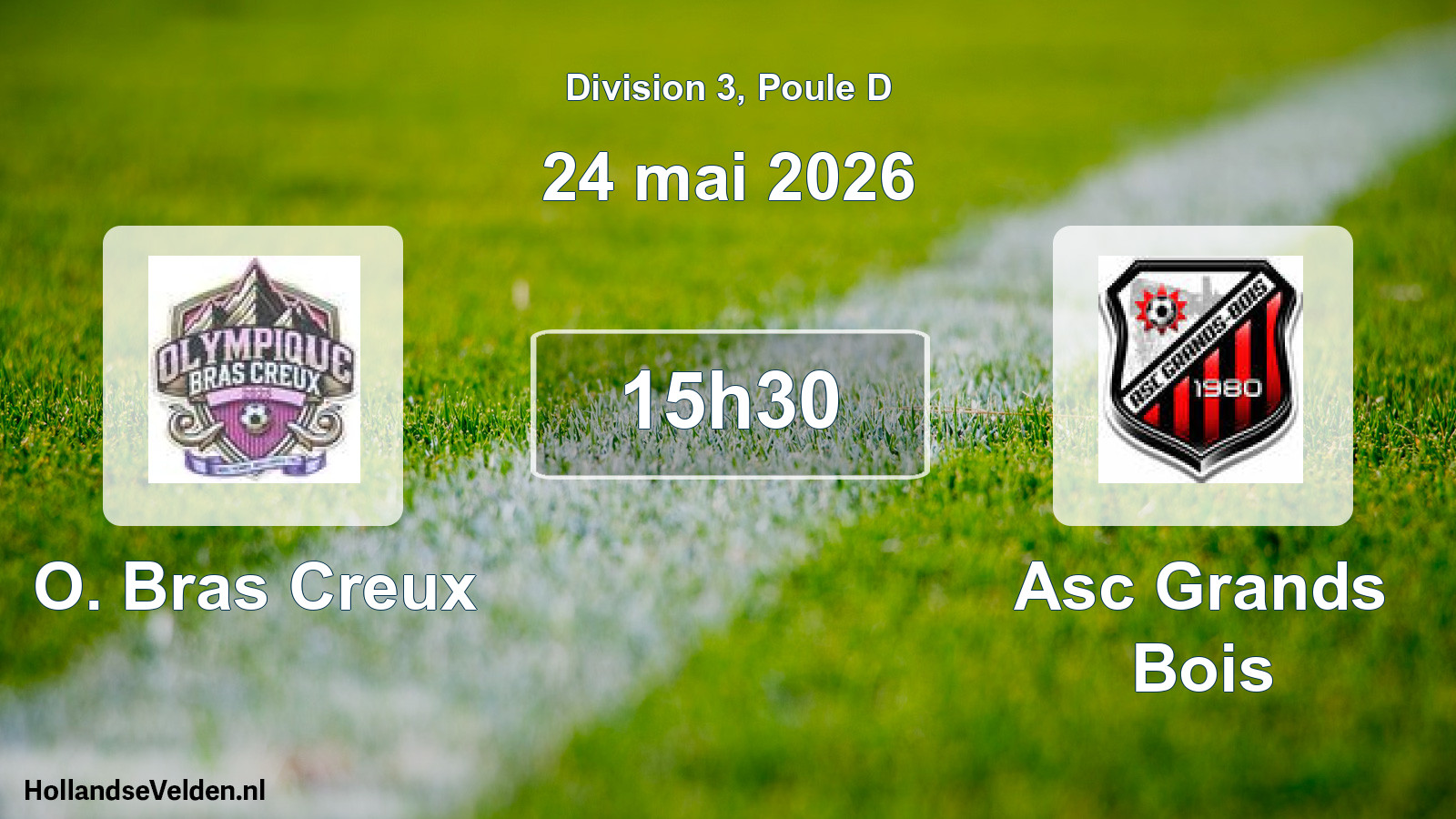 Match programmé: O. Bras Creux - Asc Grands Bois (24 mai 2026)