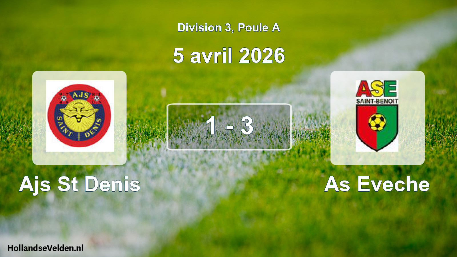 Match joué: Ajs St Denis - As Eveche 1 - 3 (5 avril 2026)